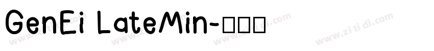 GenEi LateMin字体转换